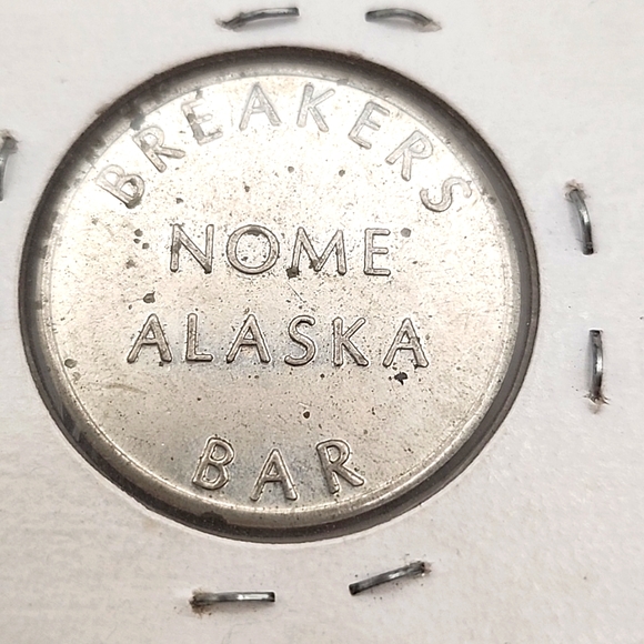 None Other Vintage Breakers Nome Alaska Bar Free Drink Metal Coin